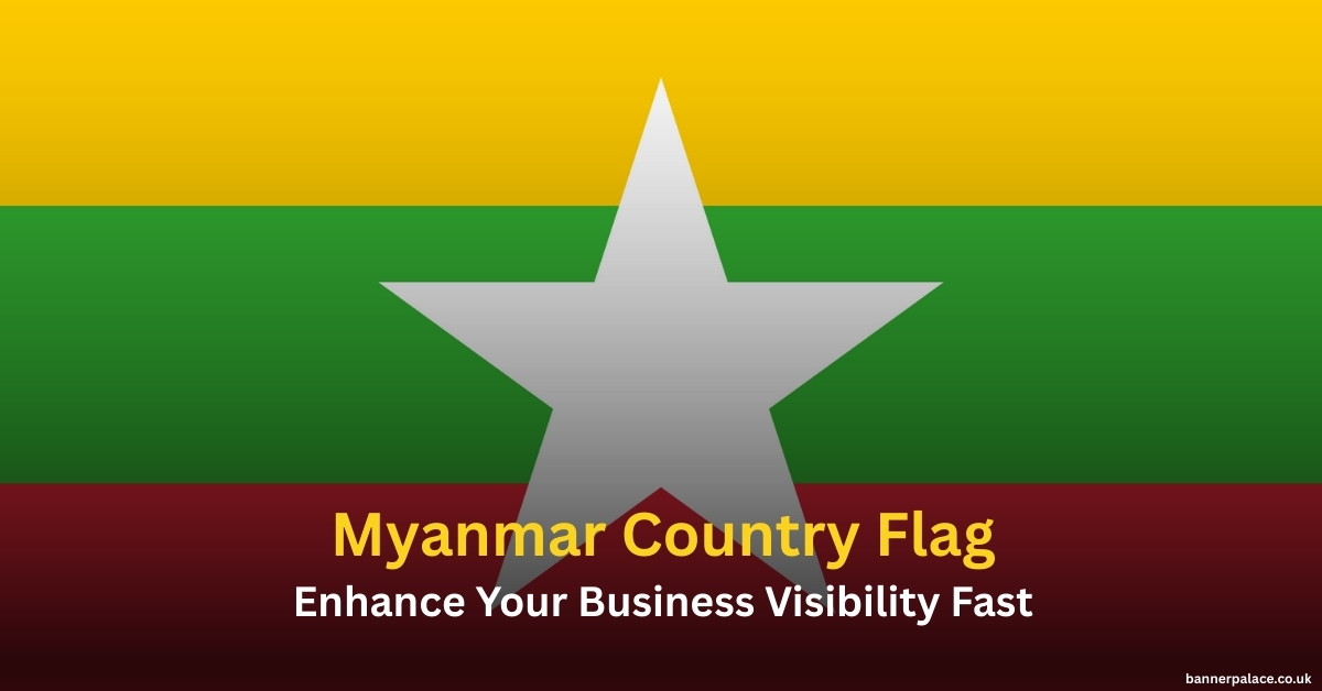 Myanmar Country Flag by BannerPalace Types, Materials, Designs and Benefits Explained